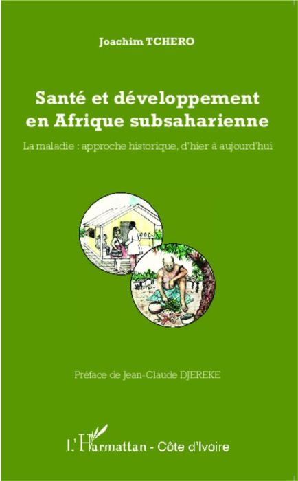 Emprunter Santé et développement en Afrique subsaharienne. La maladie : approche historique, d'hier à aujourd' livre