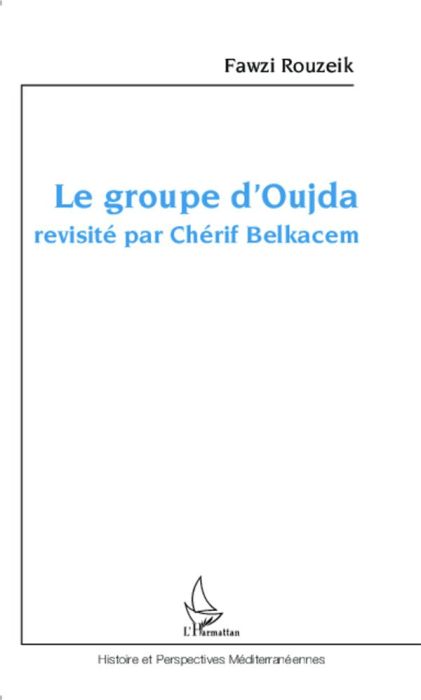 Emprunter Le groupe d'Oujda revisité par Chérif Belkacem livre