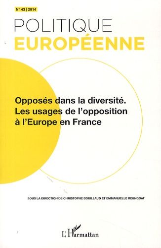 Emprunter Politique européenne N° 43/2014 : Opposés dans la diversité. Les usagers de l'opposition à l'Europe livre