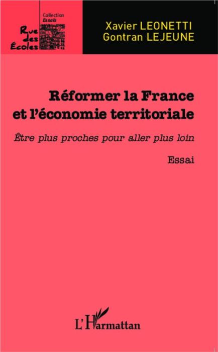 Emprunter Réformer la France et l'économie territoriale. Etre plus proches pour aller plus loin livre