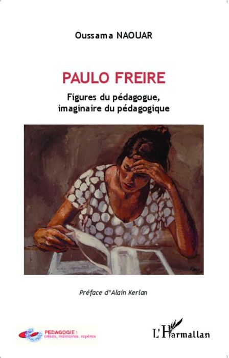 Emprunter Paulo Freire. Figures du pédagogue, imaginaire du pédagogique livre