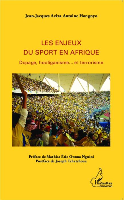 Emprunter Les enjeux du sport en Afrique. Dopage, hooliganisme... et terrorisme livre