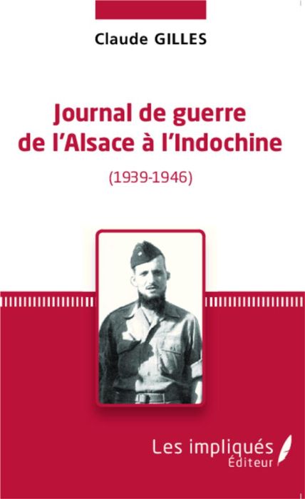 Emprunter Journal de guerre de l'Alsace à l'Indochine (1939-1946) livre