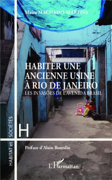 Emprunter Habiter une ancienne usine à Rio de Janeiro. Les invasões de l'avenida Brasil livre