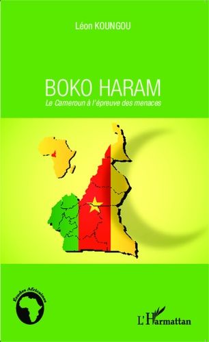 Emprunter Boko Haram. Le Cameroun à l'épreuve des menaces livre