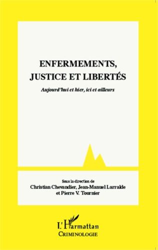 Emprunter Enfermements, justice et libertés. Aujourd'hui et hier, ici et ailleurs livre