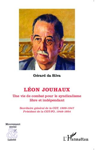 Emprunter Léon Jouhaux. Une vie de combat pour le syndicalisme libre et indépendant livre