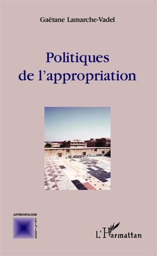 Emprunter Politiques de l'appropriation livre