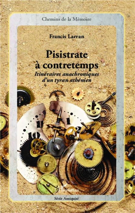 Emprunter Pisistrate à contretemps. Itinéraires anachroniques d'un tyran athénien livre