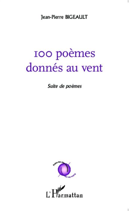 Emprunter 100 poèmes donnés au vent. Suite de poèmes livre