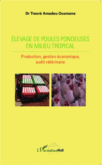 Emprunter Elevage de poules pondeuses en milieu tropical. Production, gestion économique, audit vétérinaire livre