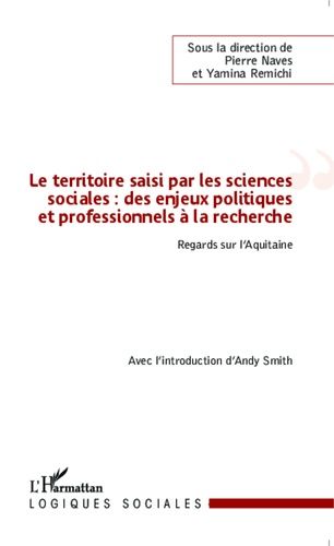 Emprunter Le territoire saisi par les sciences sociales : des enjeux politiques et professionnels à la recherc livre