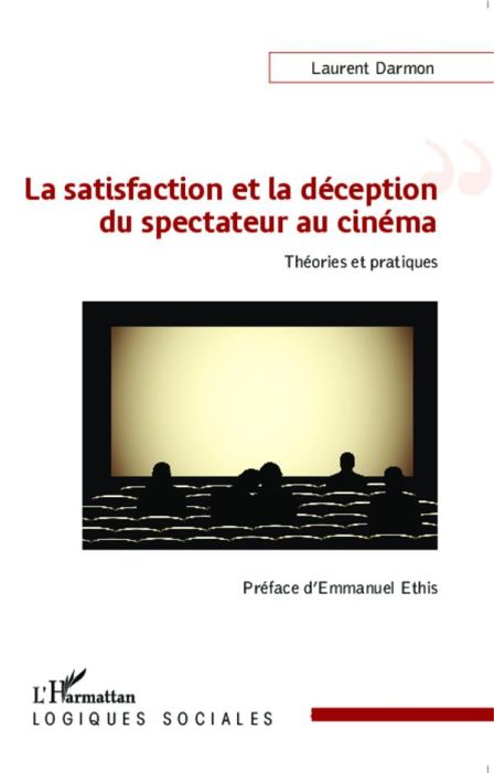 Emprunter La satisfaction et la déception du spectateur au cinéma. Théories et pratiques livre