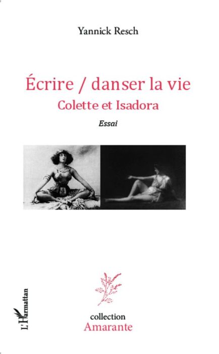 Emprunter Ecrire/danser la vie. Colette et Isadora livre