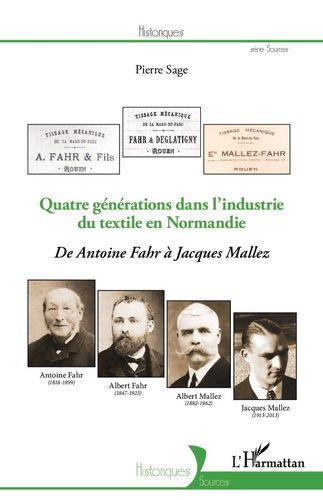 Emprunter Quatre générations dans l'industrie du textile en Normandie. De Antoine Fahr à Jacques Mallez livre