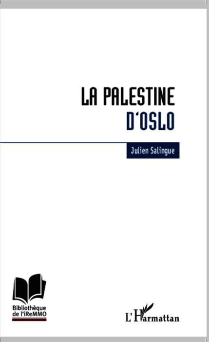 Emprunter La Palestine d'Oslo. Anatomie de l'échec du processus de construction étatique palestinien livre