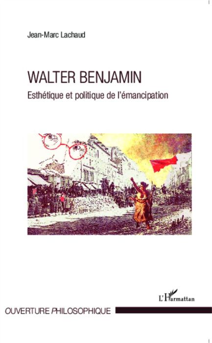 Emprunter Walter Benjamin. Esthétique et politique de l'émancipation livre