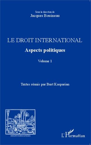 Emprunter Le droit international. Aspects politiques Volume 1 livre