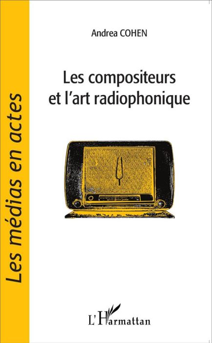 Emprunter Les compositeurs et l'art radiophonique livre