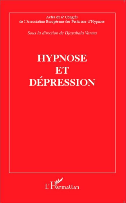 Emprunter Hypnose et dépression. Actes du sixième Congrès de l'Association Européenne des Praticiens d'Hypnose livre