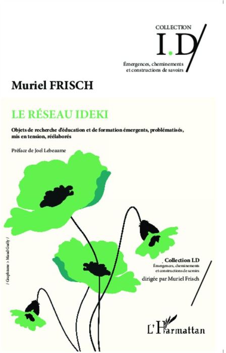 Emprunter Le réseau IDEKI. Objets de recherche d'éducation et de formation émergents, problématisés, mis en te livre