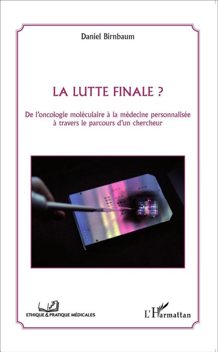 Emprunter La lutte finale ? De l'oncologie moléculaire à la médecine personnalisée à travers le parcours d'un livre