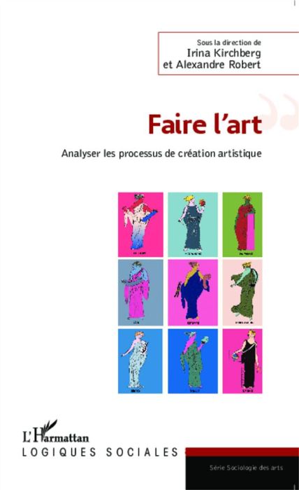 Emprunter Faire l'art. Analyser le processus de création artistique livre