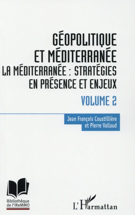 Emprunter Géopolitique et Méditerranée. Volume 2, Stratégies en présence et enjeux livre