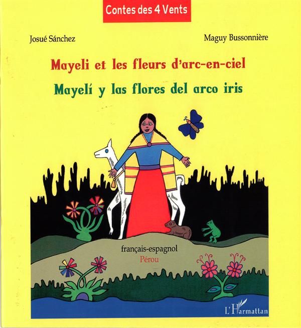 Emprunter MAYELI ET LES FLEURS D'ARC-EN-CIEL - MAYELI Y LAS FLORES DEL ARCO IRIS - A PARTIR DE 6 ANS - EDITION livre