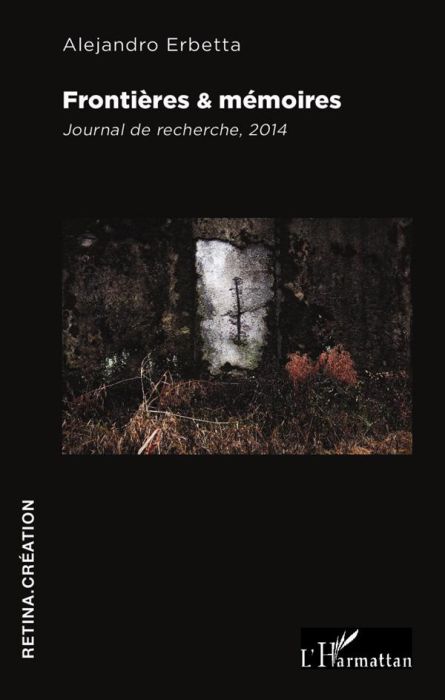 Emprunter Frontières & mémoires. Journal de recherche, 2014 livre