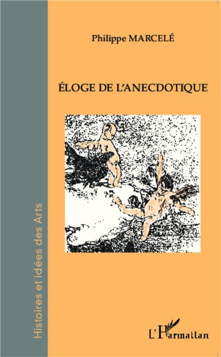 Emprunter Eloge de l'anecdotique livre