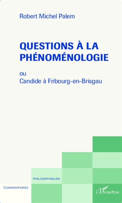 Emprunter Questions à la phénoménologie. Ou Candide à Fribourg-en-Brisgau livre