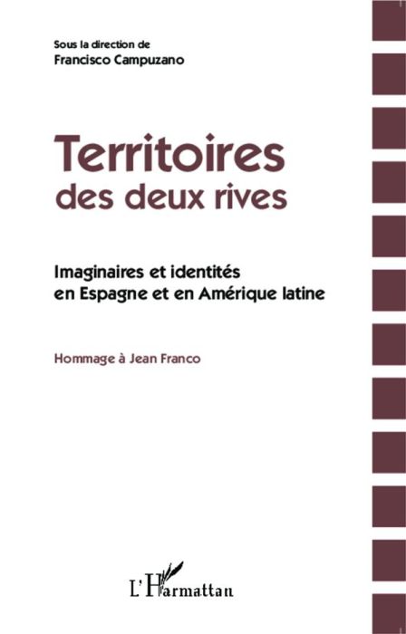 Emprunter Territoires des deux rives. Imaginaires et identités en Espagne et en Amérique latine : hommage à Je livre