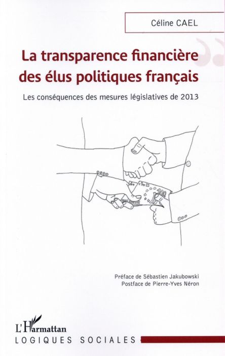 Emprunter La transparence financière des élus politiques français. Les conséquences des mesures législatives d livre