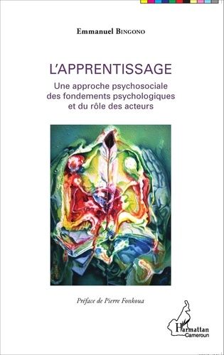 Emprunter L'apprentissage. Une approche psychosociale des fondements psychologiques et du rôle des acteurs livre