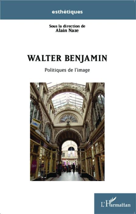 Emprunter Walter Benjamin. Politiques de l'image livre