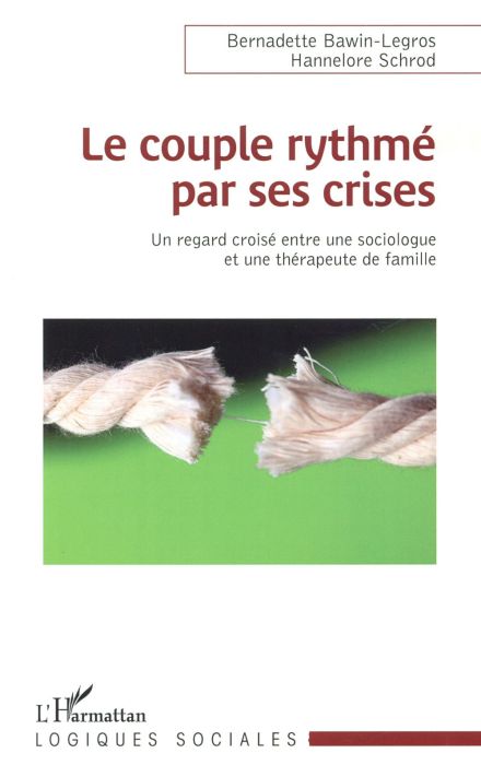 Emprunter Le couple rythmé par ses crises. Un regard croisé entre une sociologue et une thérapeute de famille livre