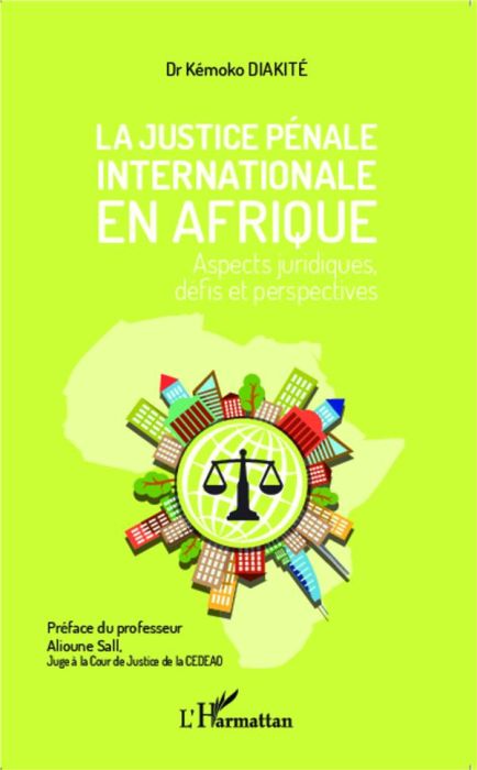 Emprunter La justice pénale internationale en Afrique. Aspects juridiques, défis et perspectives livre