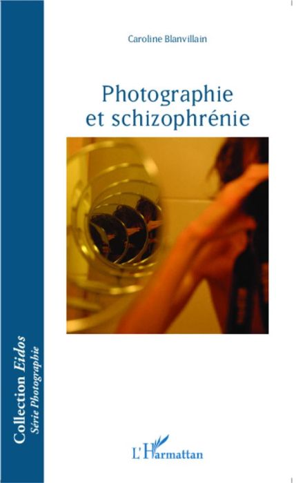 Emprunter Photographie et schizophrénie livre