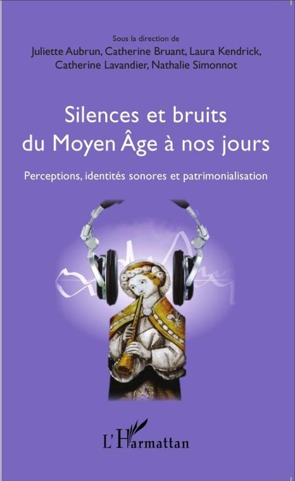 Emprunter Silences et bruits du Moyen Age à nos jours. Perceptions, identités sonores et patrimonialisation livre