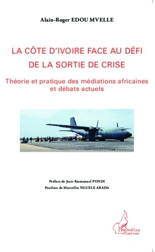 Emprunter La Côte d'Ivoire face au défi de la sortie de crise. Théorie et pratique des médiations africaines e livre