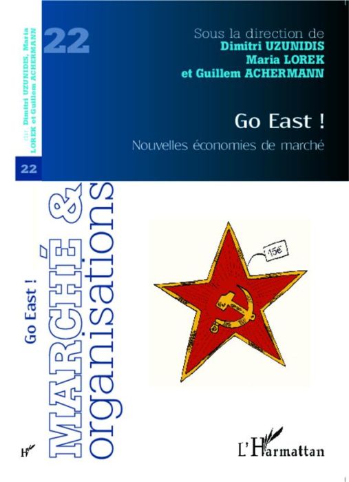 Emprunter Marché et Organisations N° 22 : Go East ! Nouvelles économies de marché livre