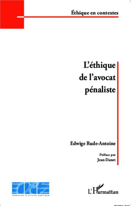 Emprunter L'éthique de l'avocat pénaliste livre