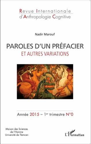 Emprunter Revue internationale d'anthropologie cognitive N° 0, 1er trimestre 2015 : Paroles d'un préfacier et livre