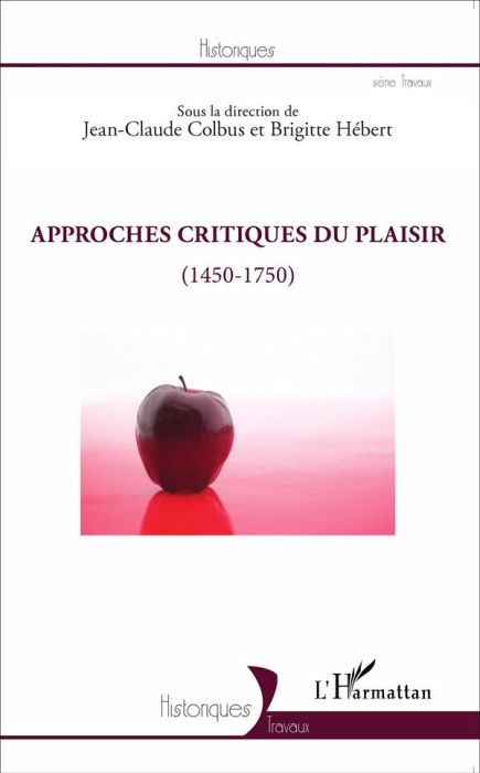 Emprunter Approches critiques du plaisir (1450-1750) livre