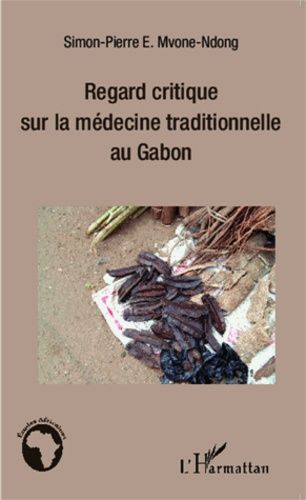 Emprunter Regard critique sur la médecine traditionnelle au Gabon livre