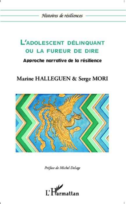 Emprunter L'adolescent délinquant ou la fureur de dire. Approche narrative de la résilience livre