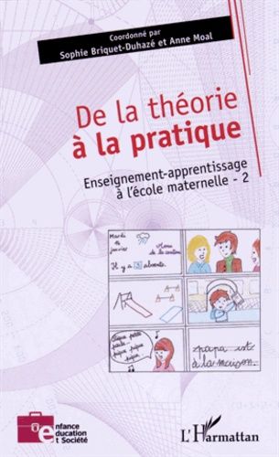 Emprunter Enseignement-apprentissage à l'école maternelle. Tome 2, De la théorie à la pratique livre