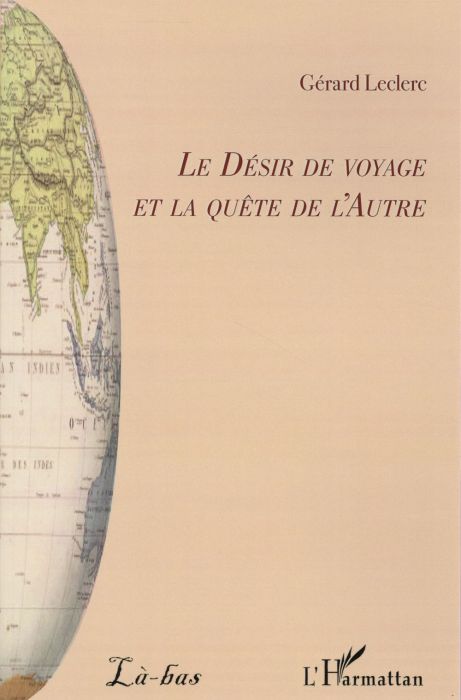 Emprunter Le désir de voyage et la quête de l'autre livre