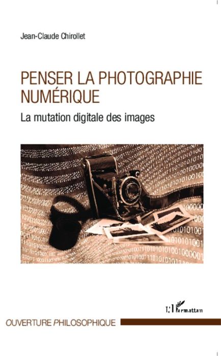 Emprunter Penser la photographie numérique. La mutation digitale des images livre